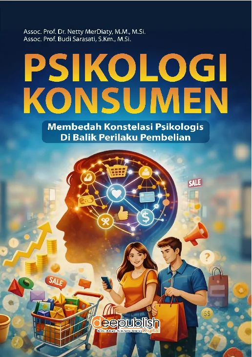 Psikologi Konsumen: Membedah Konstelasi Psikologis di Balik Perilaku Pembelian