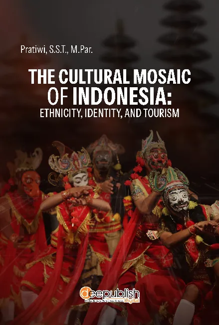 The Cultural Mosaic of Indonesia: Ethnicity, Identity, and Tourism
