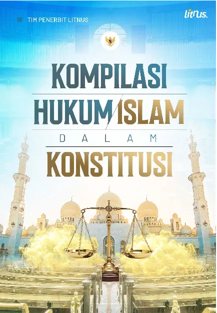 KOMPILASI HUKUM ISLAM DALAM KONSTITUSI