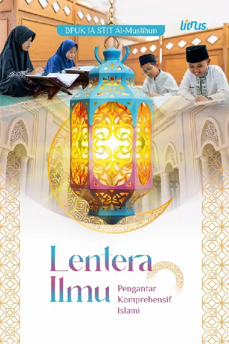 LENTERA ILMU: Pengantar Komperhensif Islami