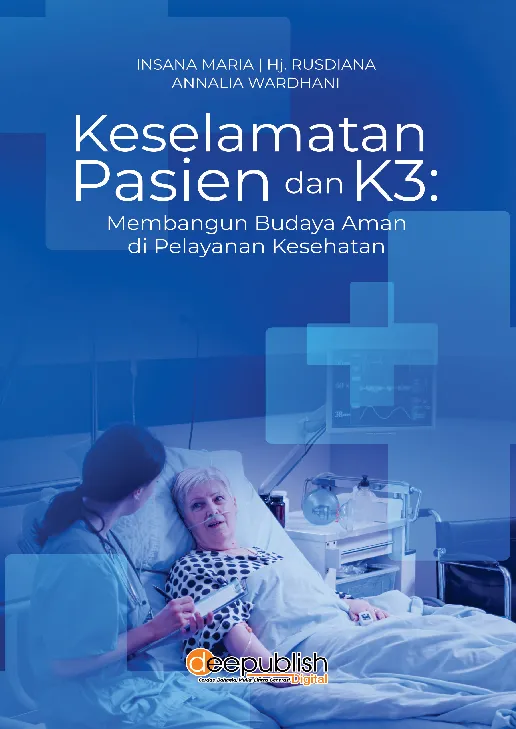 Keselamatan Pasien dan K3: Membangun Budaya Aman di Pelayanan Kesehatan