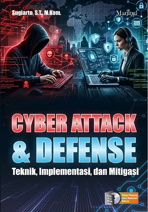 CYBER ATTACK & DEFENSE: Teknik, Implementasi, dan Mitigasi