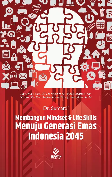 Membangun Mindset & Life Skills Menuju Generasi Emas Indonesia 2045