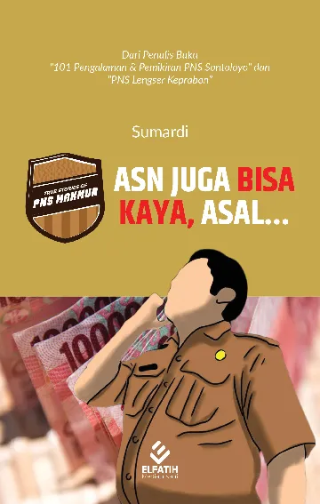 ASN Juga Bisa Kaya, Asal…