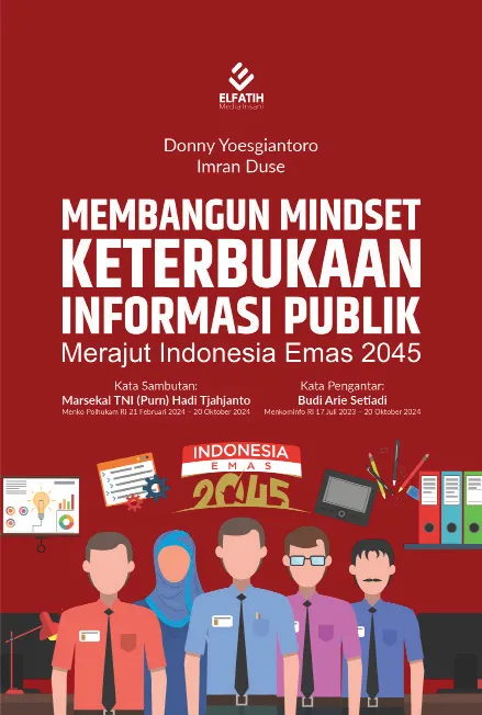 Membangun Mindset Keterbukaan Informasi Publik: Merajut Indonesia Emas 2045