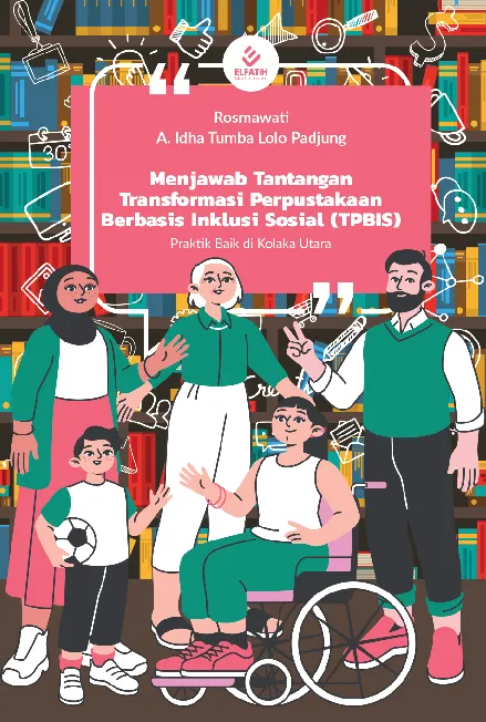 Menjawab Tantangan Transformasi Perpustakaan Berbasis Inklusi Sosial (TPBIS) : Praktik Baik Di Kolaka Utara
