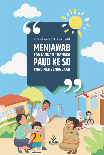 Menjawab Tantangan Transisi PAUD Ke SD Yang Menyenangkan