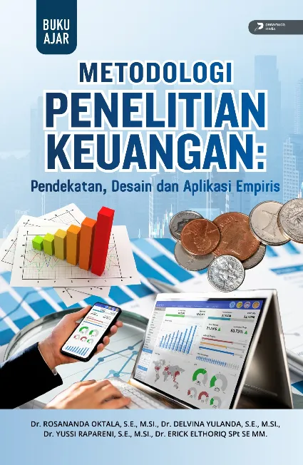Metodologi Penelitian Keuangan: Pendekatan, Desain dan Aplikasi Empiris