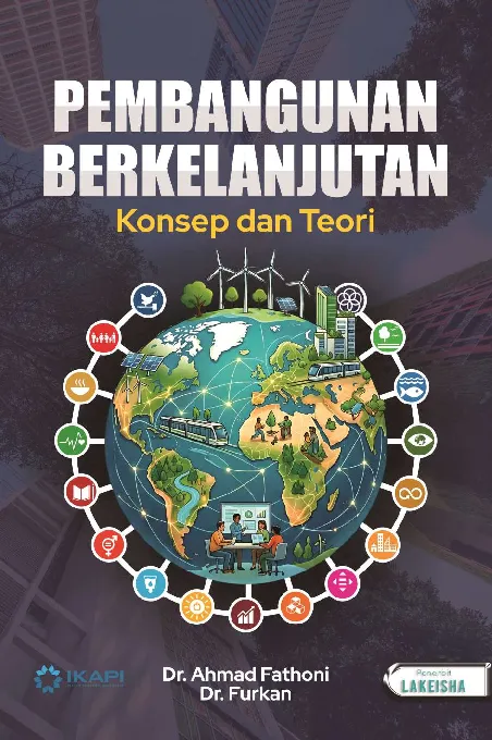 PEMBANGUNAN BERKELANJUTAN (Konsep dan Teori)