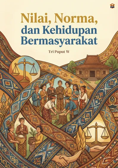 Nilai, Norma, dan Kehidupan Bermasyarakat