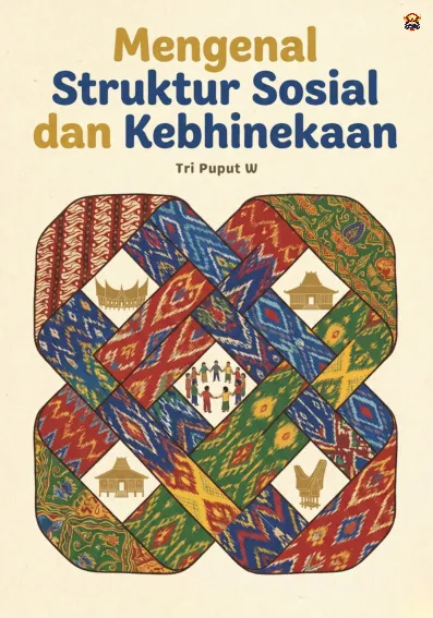 Mengenal Struktur Sosial dan Kebhinekaan