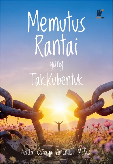 Memutus Rantai yang Tak Kubentuk