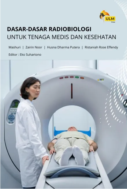 Dasar-Dasar Radiobiologi Untuk Tenaga Medis Dan Kesehatan