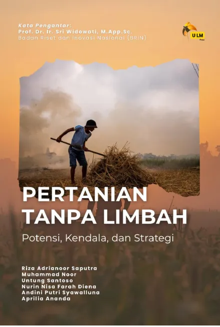Pertanian Tanpa Limbah : Potensi, Kendala, Dan Strategi