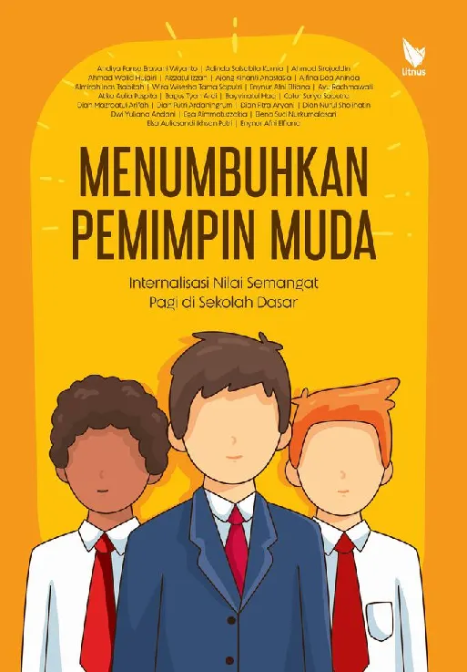 MENUMBUHKAN PEMIMPIN MUDA: INTERNALISASI NILAI SEMANGAT PAGI DI SEKOLAH DASAR