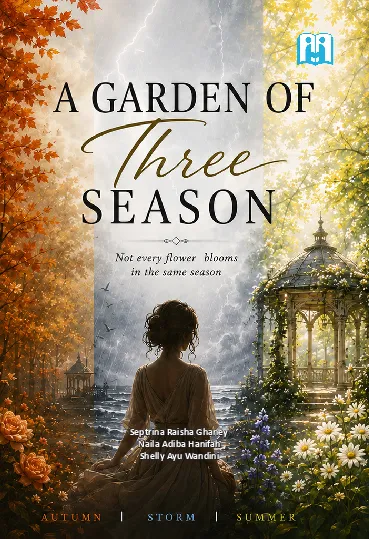 A Garden of Three Seasons: Not Every Flower Blooms in the Same Season,
