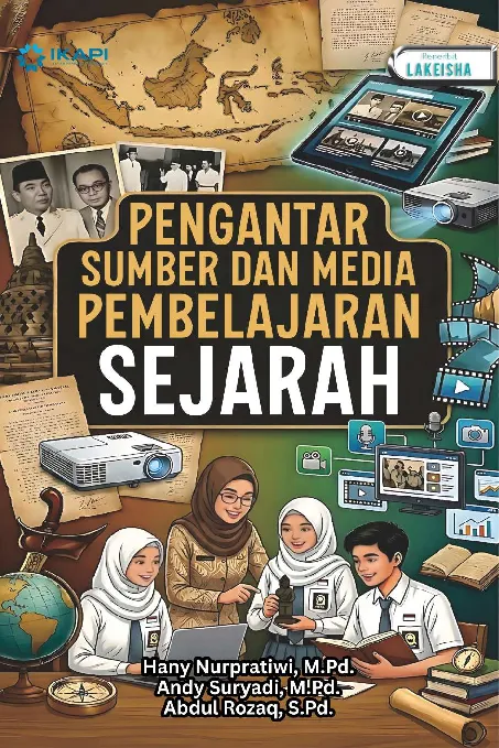 PENGANTAR SUMBER DAN MEDIA PEMBELAJARAN SEJARAH