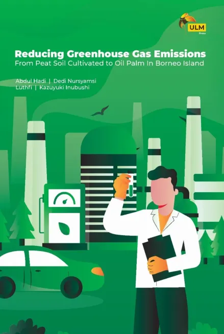 Reducing Greenhouse Gas Emissions From Peat Soil Cultivated To Oil Palm In Borneo Island