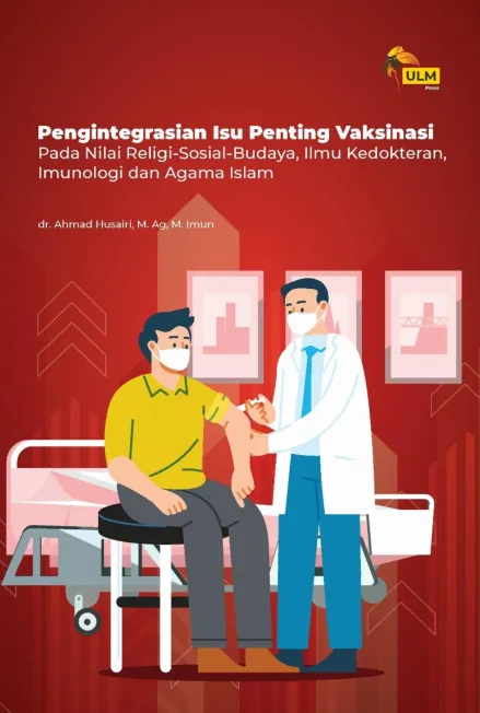 Pengintegrasian Isu Penting Vaksinasi Pada Nilai Religi-Sosial-Budaya, Ilmu Kedokteran, Imunologi, Dan Agama Islam