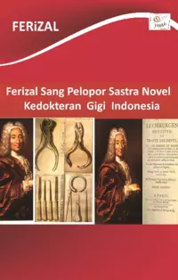 Ferizal sang pelopor sastra novel kedokteran gigi Indonesia