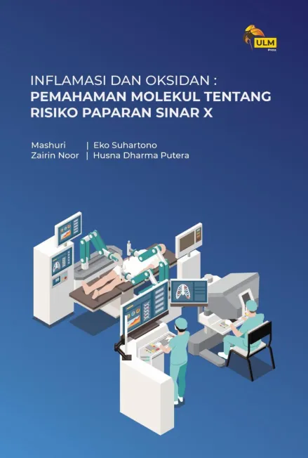 Inflamasi Dan Oksidan : Pemahaman Molekuler Tentang Risiko Pajanan Sinar X