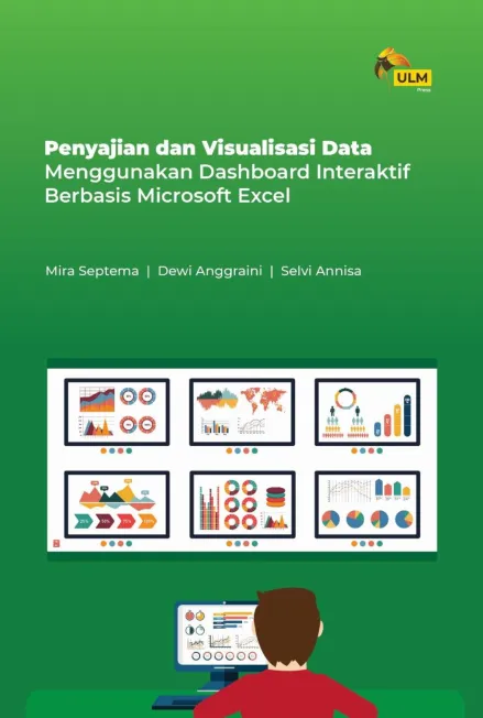 Penyajian Dan Visualisasi Data Menggunakan Dashboard Interaktif Berbasis Microsoft Excel
