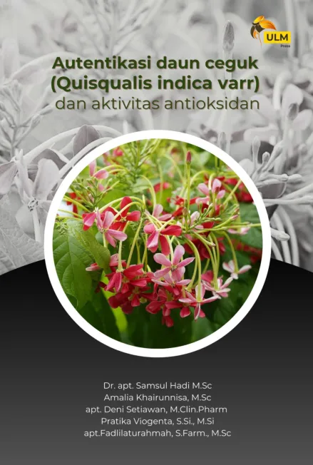Autentikasi Daun Ceguk (Quisqualis indica varr) Dan Aktivitas Antioksidan