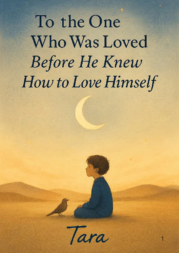 To the One Who Was Loved Before He Knew How to Love Himself