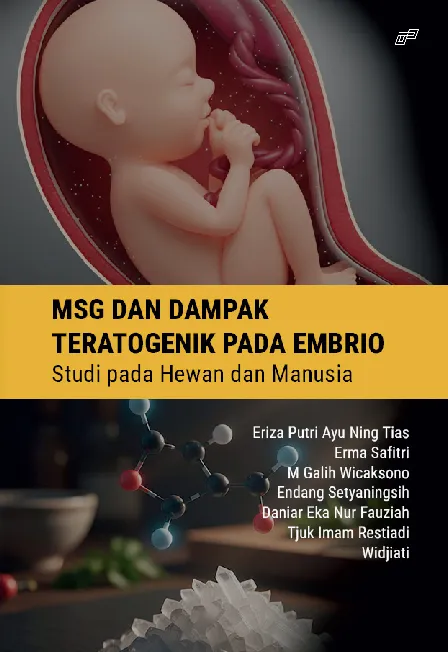 MSG DAN DAMPAK TERATOGENIK PADA EMBRIO: Studi pada Hewan dan Manusia
