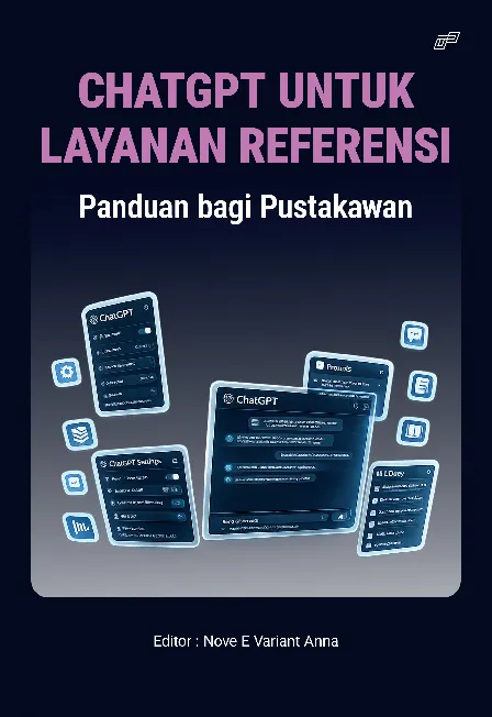 CHATGPT UNTUK LAYANAN REFERENSI Panduan bagi Pustakawan