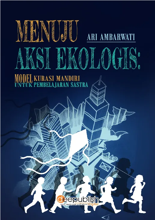 Menuju Aksi Ekologis: Model Kurasi Mandiri untuk Pembelajaran Sastra
