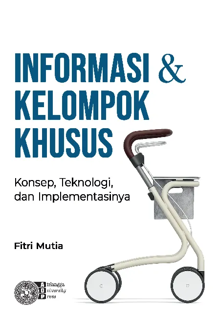 INFORMASI DAN KELOMPOK KHUSUS: Konsep, Teknologi dan Implementasinya