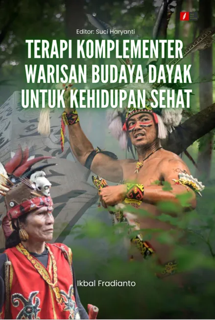 Terapi Komplementer Warisan Budaya Dayak untuk Kehidupan Sehat