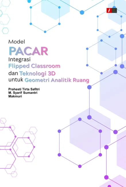 Model PACAR: Integrasi Flipped Classroom dan Teknologi 3D untuk Geometri Analitik Ruang