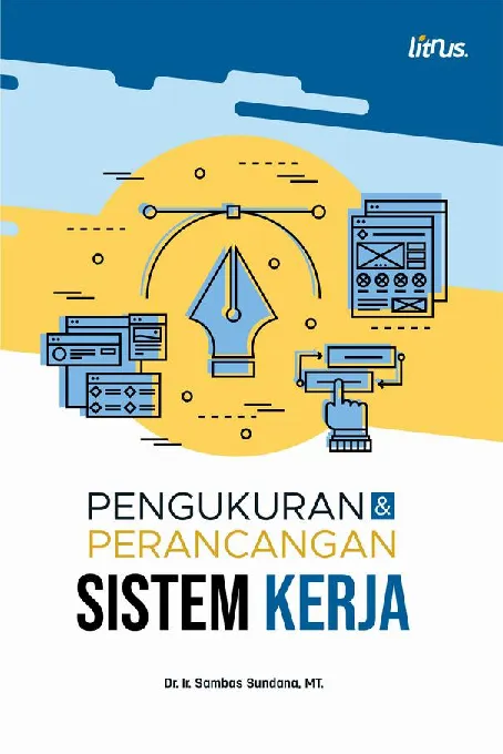 PENGUKURAN DAN PERANCANGAN SISTEM KERJA