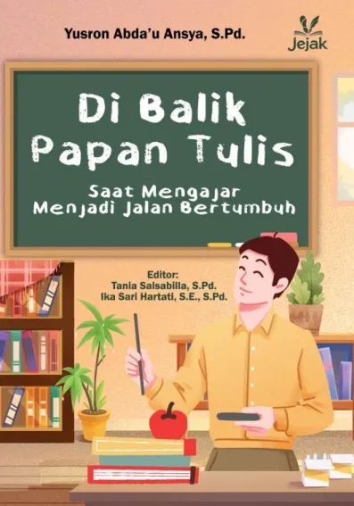 Di Balik Papan Tulis : Saat Mengajar Menjadi Jalan Bertumbuh