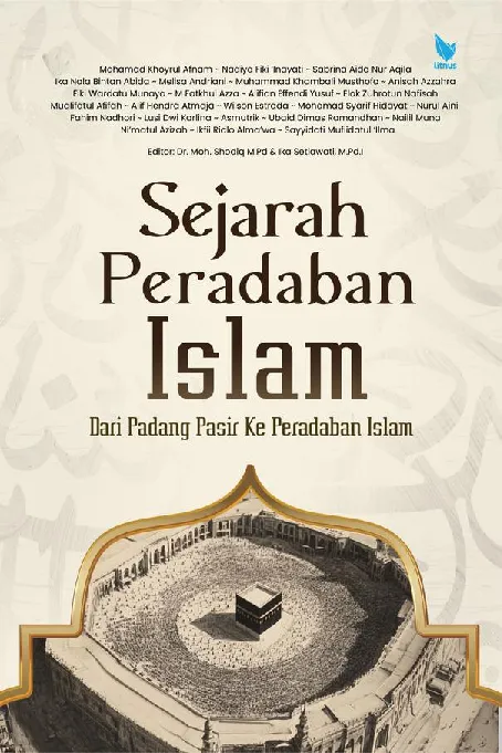 SEJARAH PERADABAN ISLAM Dari Padang Pasir Ke Peradaban Islam