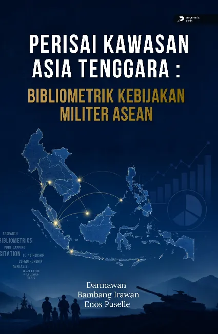 Perisai Kawasan Asia Tenggara: Bibliometrik Kebijakan Militer Asean
