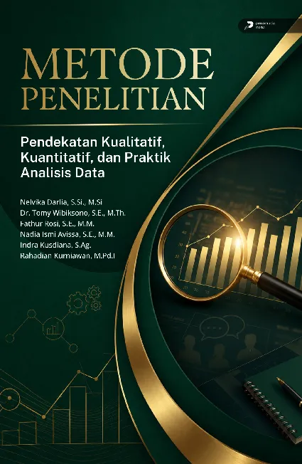 Metode Penelitian Pendekatan Kualitatif, Kuantitatif, Dan Praktik Analisis Data
