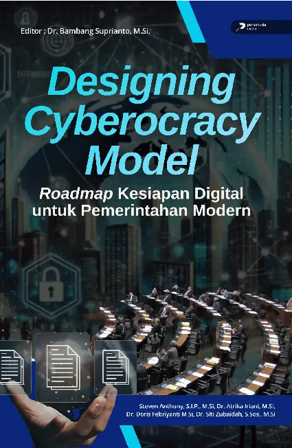 Designing Cyberocracy Model: Roadmap Kesiapan Digital Untuk Pemerintahan Modern