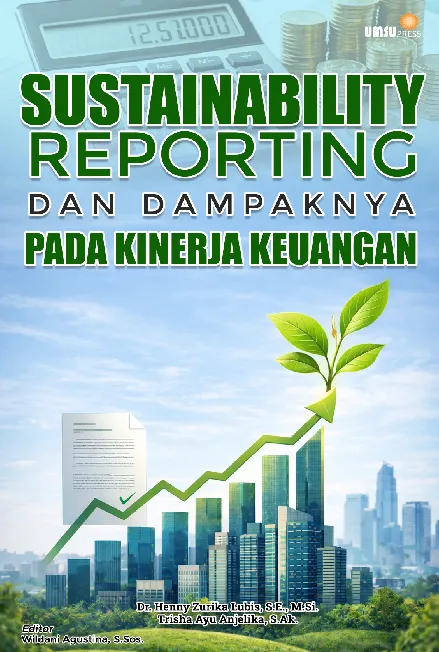 Sustainability Reporting dan Dampaknya pada Kinerja Keuangan
