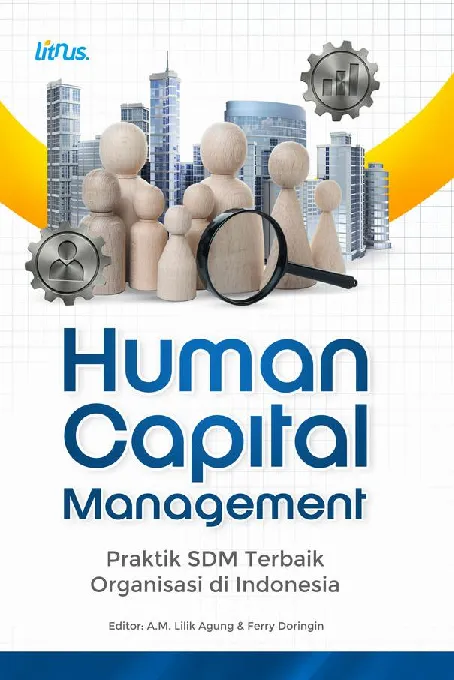 HUMAN CAPITAL MANAGEMENT: Praktik SDM Terbaik Organisasi di Indonesia