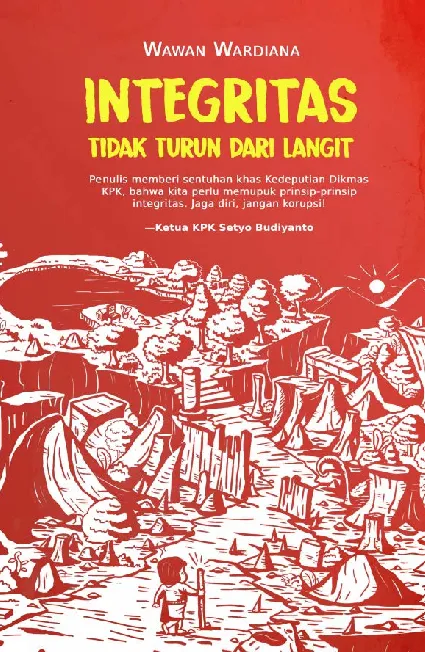 Integritas Tidak Turun dari Langit