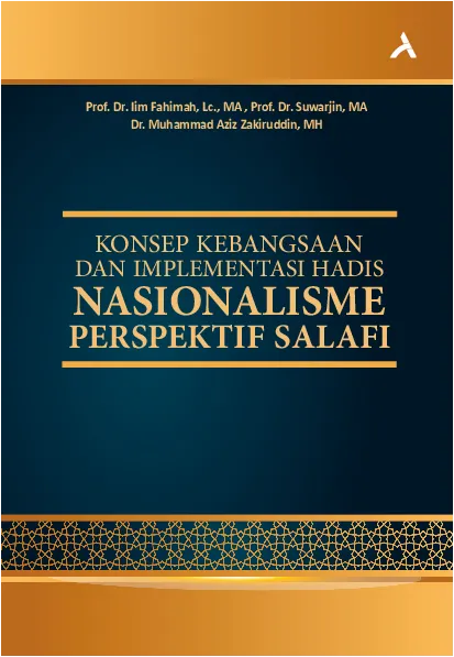 Konsep Kebangsaan Dan Implementasi Hadis Nasionalisme Perspektif Salafi