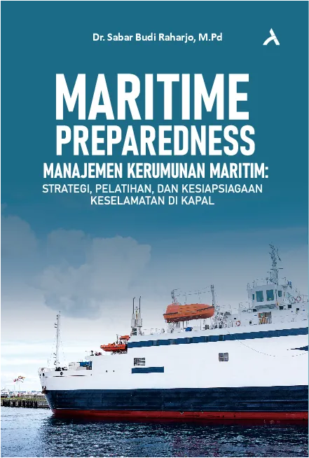 Maritime Preparedness Manajemen Kerumunan Maritim: Strategi, Pelatihan, Dan Kesiapsiagaan Keselamatan Di Kapal