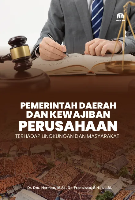 Pemerintah Daerah dan Kewajiban Perusahaan terhadap Lingkungan dan Masyarakat