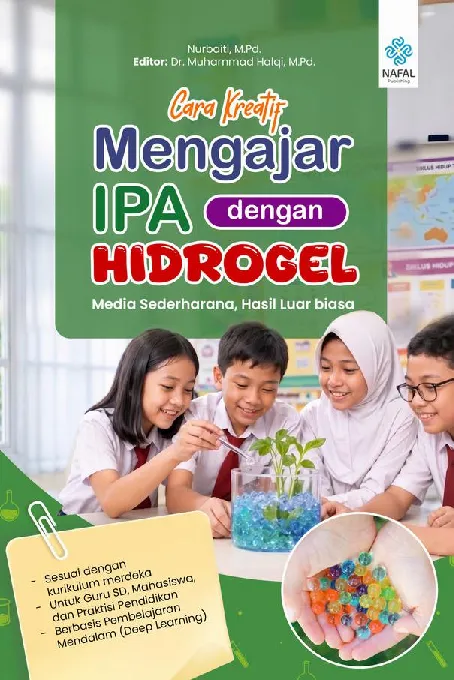 CARA KREATIF MENGAJAR IPA DENGAN HIDROGEL MEDIA SEDERHANA, HASIL LUAR BIASA