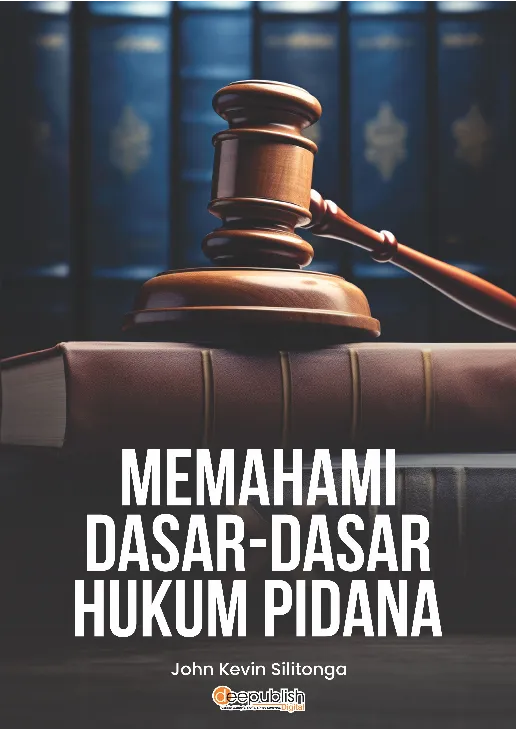 Memahami Dasar-dasar Hukum Pidana
