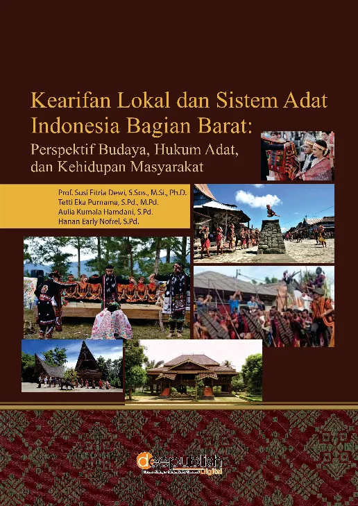 Kearifan Lokal dan Sistem Adat Indonesia Bagian Barat: Perspektif Budaya, Hukum Adat, dan Kehidupan Masyarakat