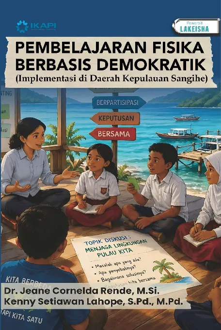 PEMBELAJARAN FISIKA BERBASIS DEMOKRATIK: Implementasi di Daerah Kepulauan Sangihe